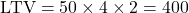 \text{LTV} = 50 \times 4 \times 2 = 400